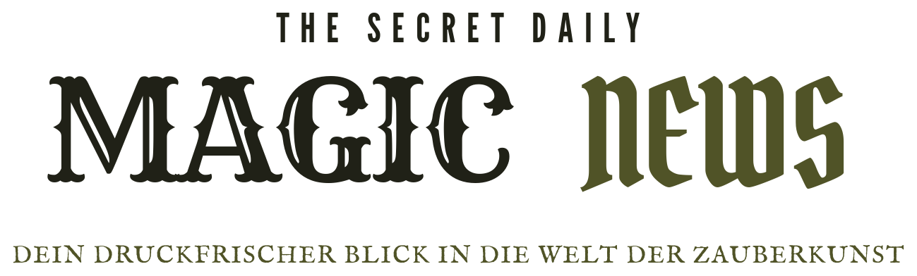 The Secret Daily Magic News – Dein druckfrischer Blick in die Welt der Zauberkunst